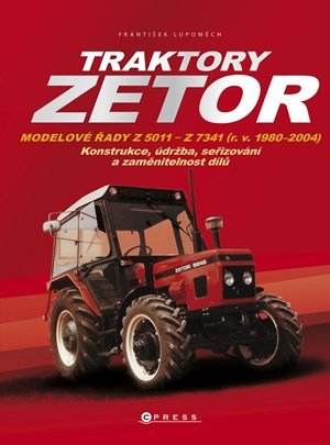 František Lupoměch: Traktory Zetor