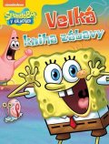 Kolektiv: SpongeBob - Velká kniha zábavy