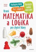 Václav Fořtík: Hravá matematika a logika pro chytré hlavy