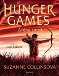 Suzanne Collinsová: Hunger Games – Aréna smrti (ilustrované vydání)