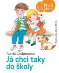 Astrid Lindgrenová: Já chci taky do školy