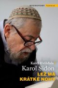 Karol Sidon, Karel Hvížďala: Lež má krátké nohy