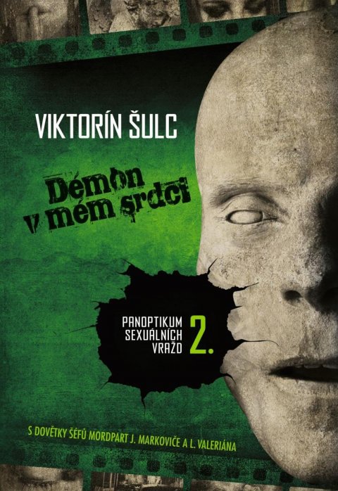 Šulc Viktorín: Démon v mém srdci - Panoptikum sexuálních vražd 2