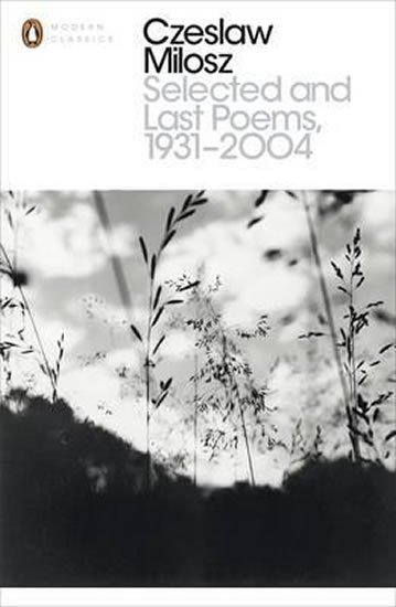 Selected And Last Poems 1931-2004 - Czeslaw Milosz | Jasminka.cz