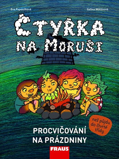 Papoušková Eva: Čtyřka na Moruši - Procvičování na prázdniny