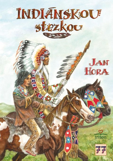 Hora Jan: Indiánskou stezkou