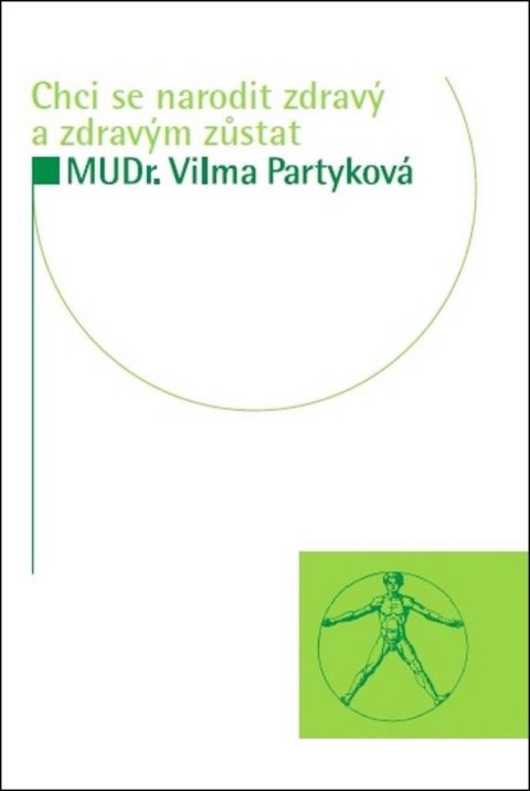 Partyková Vilma: Chci se narodit zdravý a zdravým zůstat