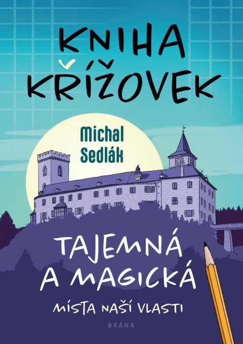 Sedlák Michal: Kniha křížovek – Tajemná a magická místa naší vlasti