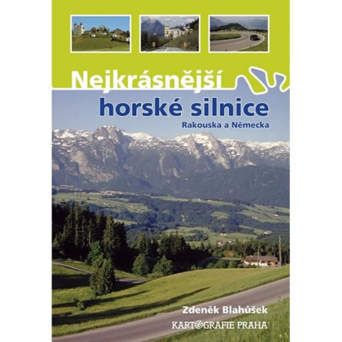 Blahůšek Zdeněk: Nejkrásnější horské silnice Rakouska a Německa