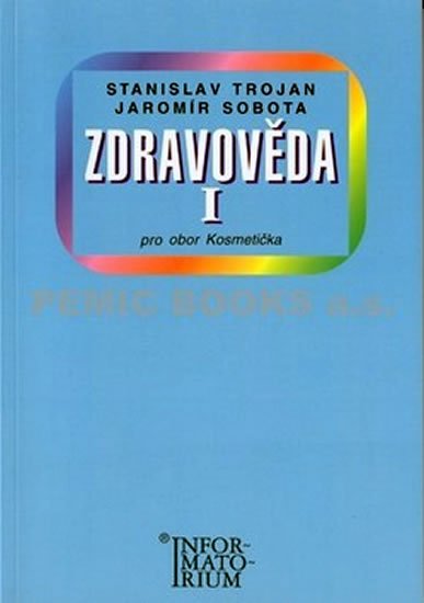 Trojan Stanislav: Zdravověda I - Pro 1 ročník UO Kosmetička