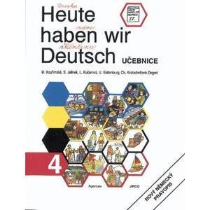 kolektiv autorů: Heute haben wir Deutsch 4 - učebnice