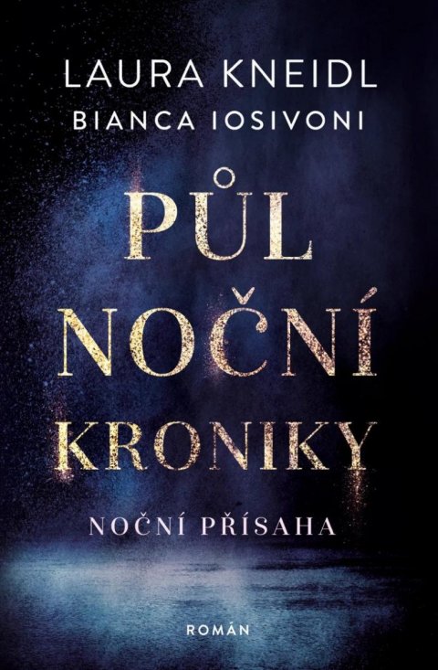 Kneidl Laura: Půlnoční kroniky 6 - Noční přísaha