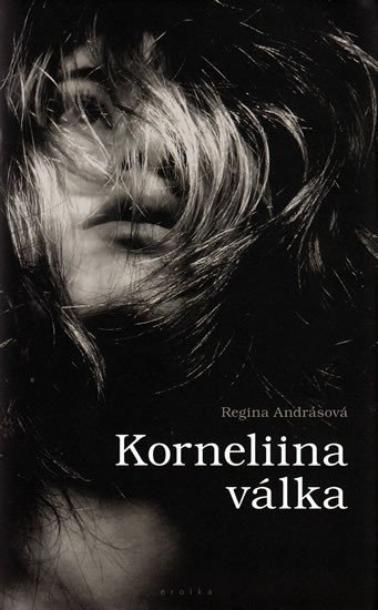 Andrásová Regina: Korneliina válka