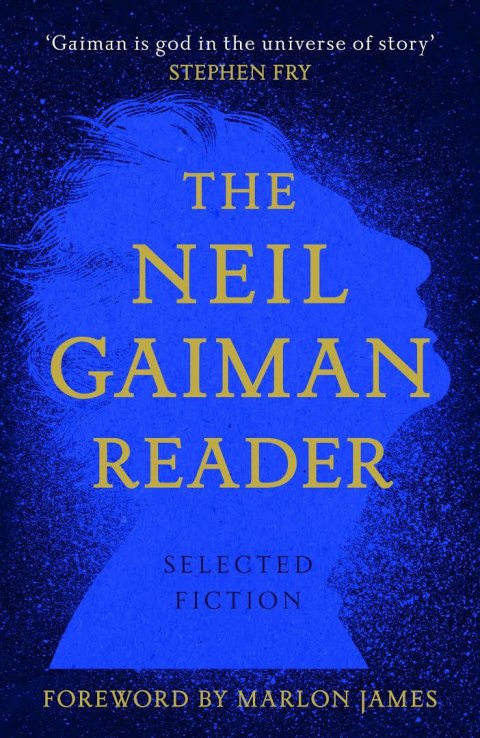 Gaiman Neil: The Neil Gaiman Reader : Selected Fiction