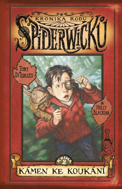 DiTerlizzi Tony: Kronika rodu Spiderwicků I/2: Kámen ke koukání