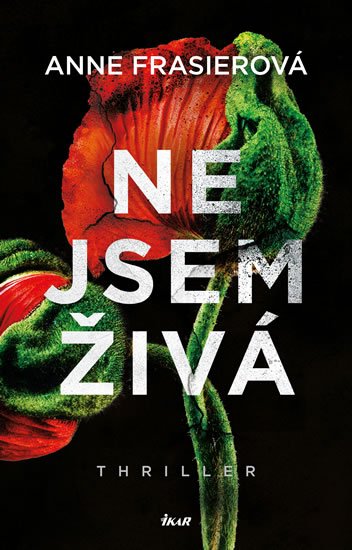 Frasierová Anne: Nejsem živá