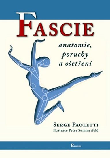 Paoletti Serge: Fascie - Anatomie, poruchy a ošetření