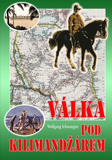 Schwangen Wolfgang: Válka pod Kilimandžárem