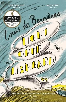 de Bernieres Louis: Light Over Liskeard: From the Sunday Times bestselling author of Captain Co