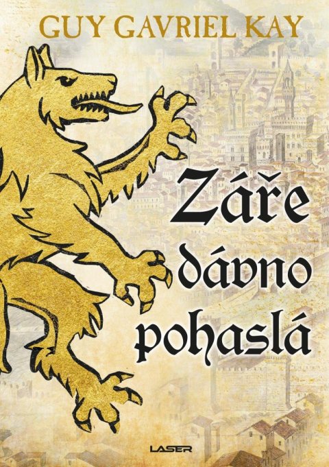 Kay Guy Gavriel: Záře dávno pohaslá