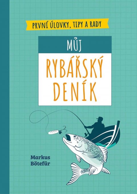 Bötefür Markus: Můj rybářský deník