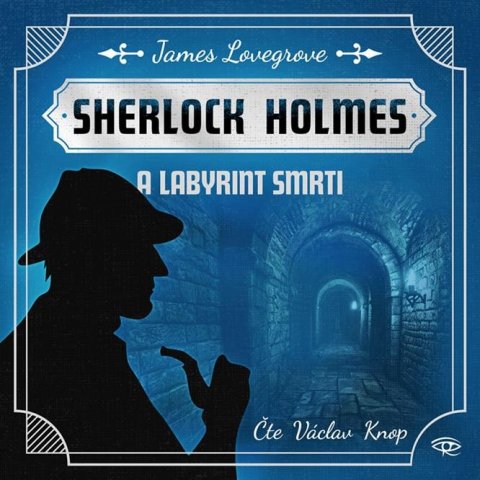 Lovegrove James: Fantastický Sherlock Holmes 5 – Labyrint smrti - CDmp3 (Čte Václav Knop)