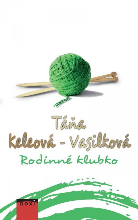 Keleová-Vasilková Táňa: Rodinné klubko