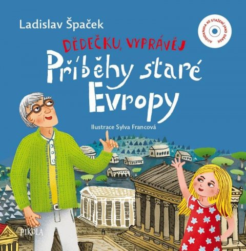 Špaček Ladislav: Dědečku, vyprávěj – Příběhy staré Evropy