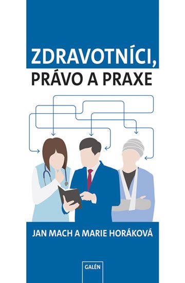 Mach Jan: Zdravotníci, právo a praxe