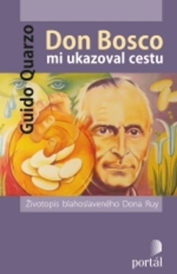 Quarzo Guido: Don Bosco mi ukazoval cestu