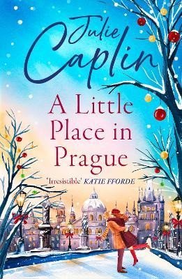 Caplinová Julie: A Little Place in Prague (Romantic Escapes 12)