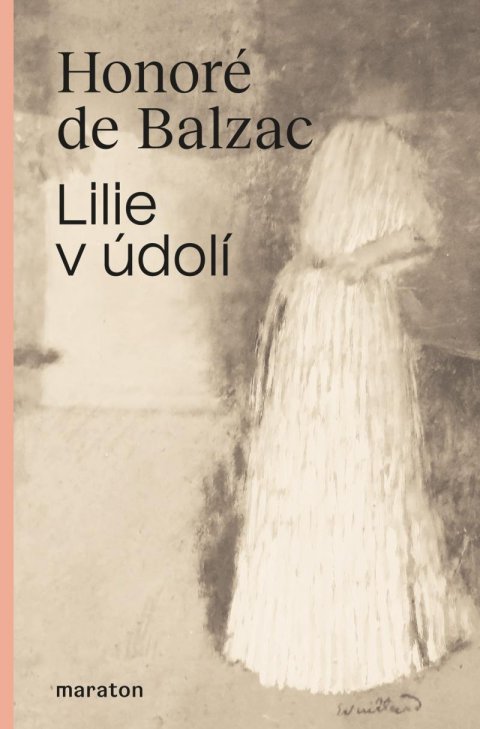 de Balzac Honoré: Lilie v údolí