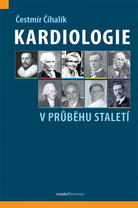 Číhalík Čestmír: Kardiologie v průběhu staletí