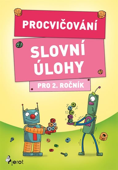 Šulc Petr: Procvičování - Slovní úlohy pro 2. ročník