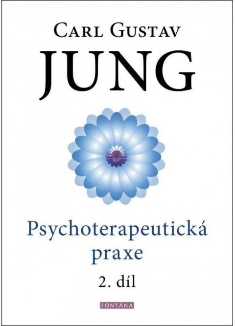 Jung Carl Gustav: Psychoterapeutická praxe 2. díl