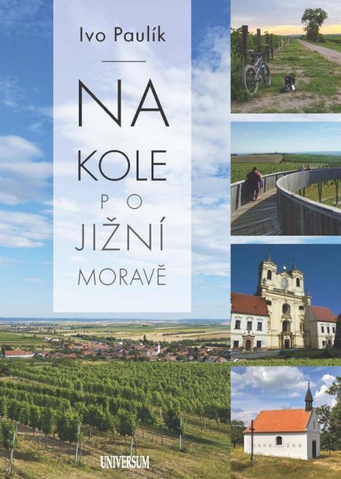 Paulík Ivo: Na kole po jižní Moravě