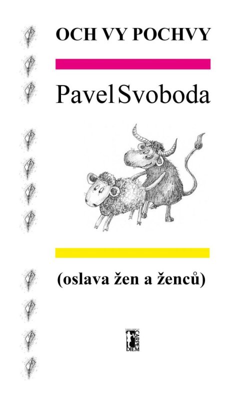 Svoboda Pavel: Och vy pochvy (oslava žen a ženců)