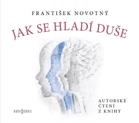 Novotný František: Jak se hladí duše - CD