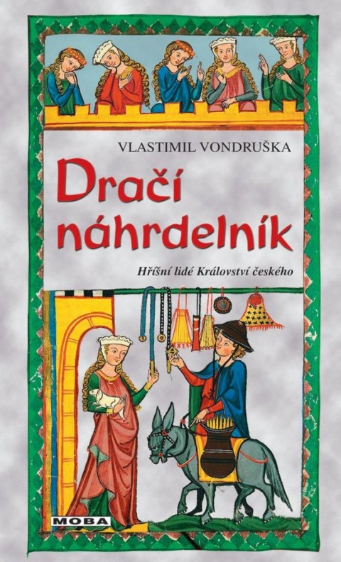 Vondruška Vlastimil: Dračí náhrdelník - Hříšní lidé Království českého