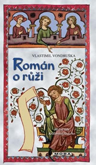 Vondruška Vlastimil: Román o růži - Hříšní lidé Království českého