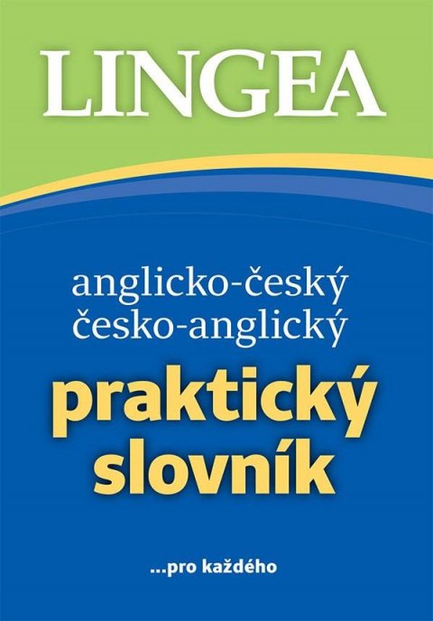 kolektiv autorů: Anglicko-český, česko-anglický praktický slovník ...pro každého