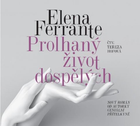 Ferrante Elena: Prolhaný život dospělých - CDmp3