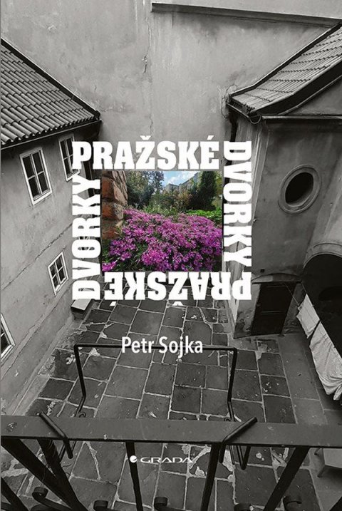 Sojka Petr: Pražské dvorky