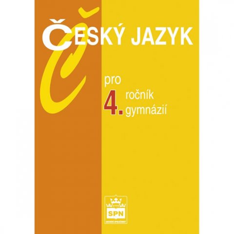 Kostečka Jiří: Český jazyk pro 4. ročník gymnázií