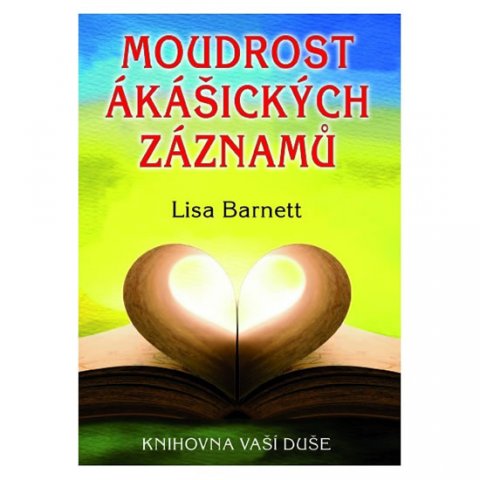 Barnett Lisa: Moudrost ákášických záznamů - Knihovna vaší duše