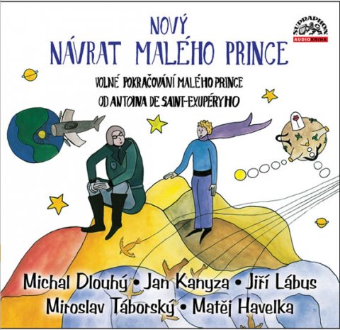 kolektiv autorů: Nový návrat malého prince - CD, čte: Jiří Lábus, Miroslav Táborský, Jan Kan