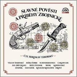 neuveden: Slavné pověsti a příběhy zbojnické - CDmp3 (Čte Miroslav Táborský)