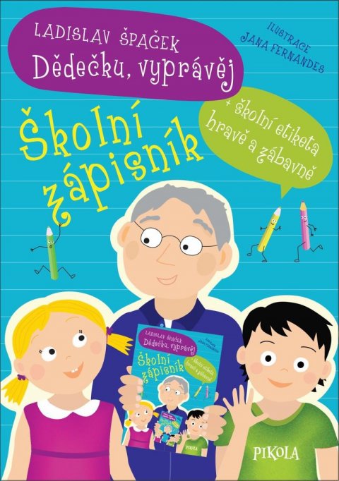 Špaček Ladislav: Dědečku, vyprávěj – Školní zápisník