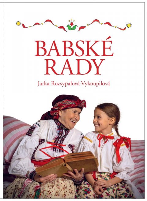 Rozsypalová-Vykoupilová Jaroslava: Babské rady