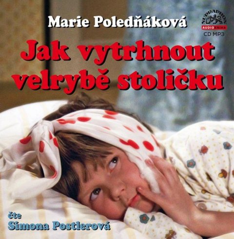 Poledňáková Marie: Jak vytrhnout velrybě stoličku - CDmp3 (Čte Simona Postlerová)